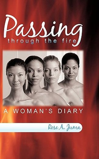 passing through the fire,a woman´s diary