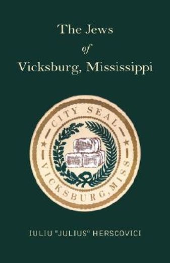 the jews of vicksburg, mississippi (en Inglés)