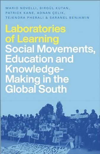 Laboratories of Learning: Social Movements, Education and Knowledge-Making in the Global South (en Inglés)