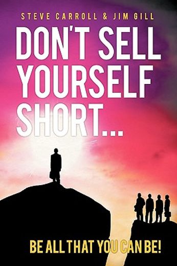 don´t sell yourself short!,be all that you can be!