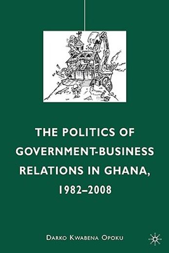 the politics of government-business relations in ghana, 1982-2000
