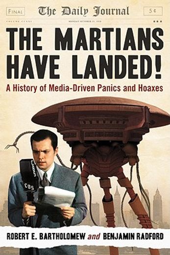 the martians have landed!,a history of media-driven panics and hoaxes