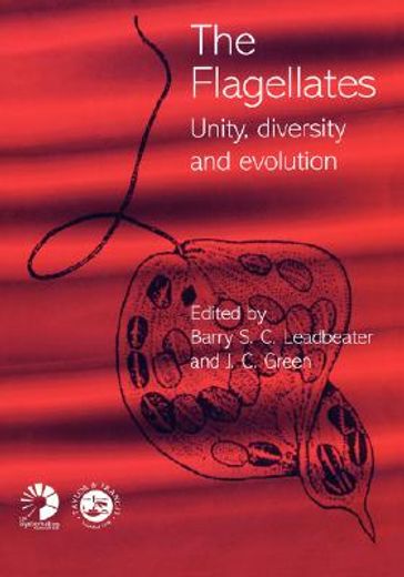 the flagellates,unity, diversity and evolution