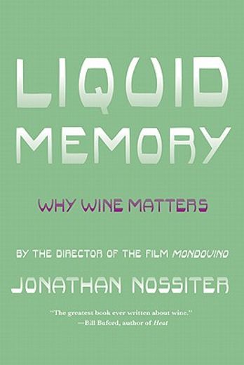 liquid memory,why wine matters (in English)