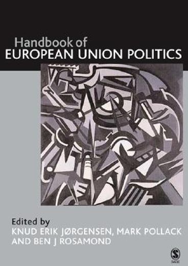 The Sage Handbook of European Union Politics (en Inglés)