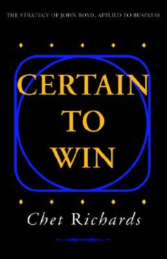 certain to win,the strategy of john boyd, applied to business (in English)