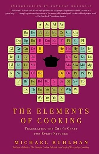 the elements of cooking,translating the chef´s craft for every kitchen (en Inglés)