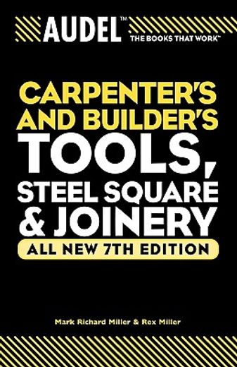 audel carpenters and builders tools, steel square, joinery (en Inglés)