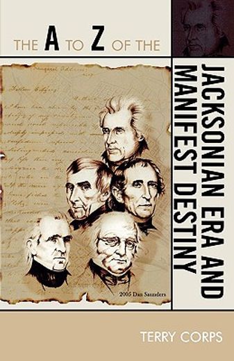 the a to z of the jacksonian era and manifest destiny