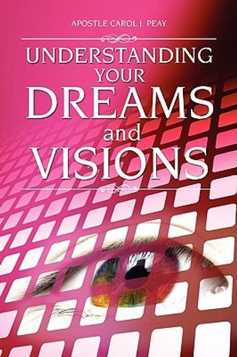understanding your dreams and visions