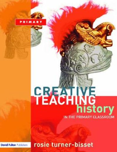 creative teaching,history in the primary classroom