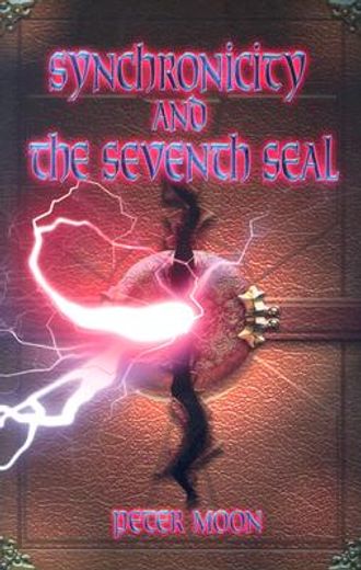 synchronicity & the seventh seal (en Inglés)