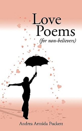 love poems,(for non-believers)