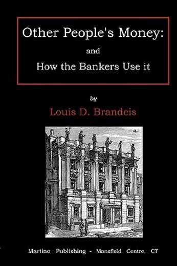 other people ` s money: and how the bankers use it
