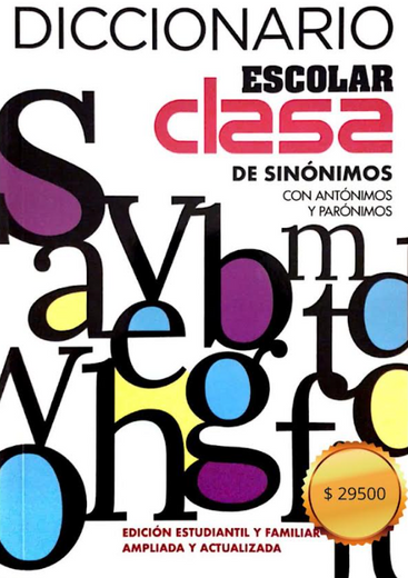 DICCIONARIO ESCOLAR DE SINONIMOS Y PARANONIMOS