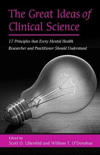 the great ideas of clinical science,17 principles that every mental health professional should understand