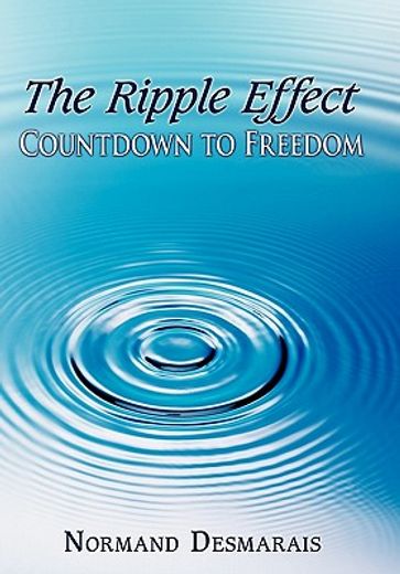 the ripple effect,countdown to freedom