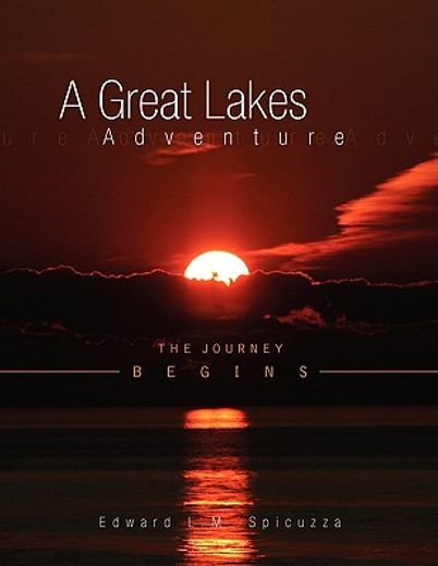 a great lakes adventure,the journey begins