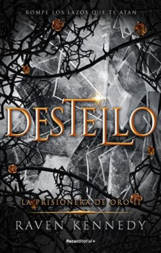 Destello (La prisionera de oro 2) (in Spanish)