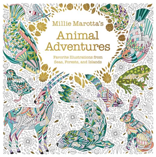 Millie Marotta's Animal Adventures: Favorite Illustrations From Seas, Forests, and Islands (a Millie Marotta Adult Coloring Book) (en Inglés)