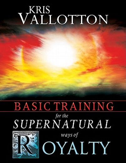 basic training for the supernatural ways of royalty (en Inglés)