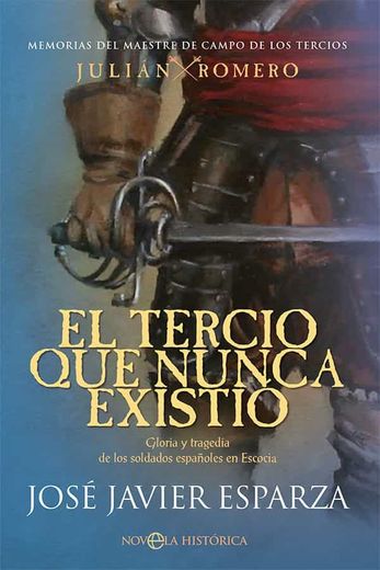 El Tercio que Nunca Existió: Gloria y Tragedia de los Soldados Españoles en Escocia (in Spanish)