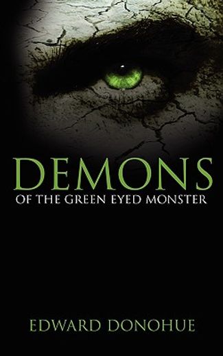 demons of the green eyed monster