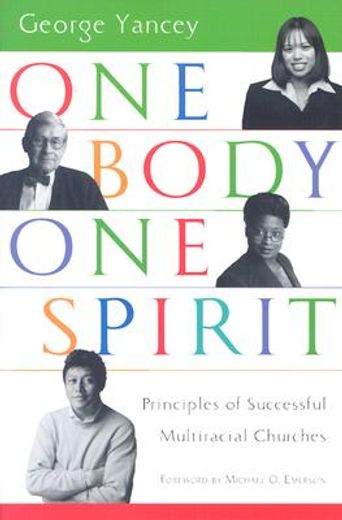 one body, one spirit,principles of successful multiracial churches