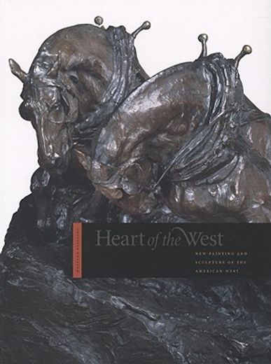 heart of the west,new painting and sculpture of the american west (in English)