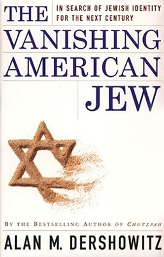 the vanishing american jew,in search of jewish identity for the next century