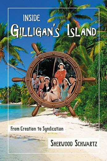 inside gilligan´s island,from creation to syndication