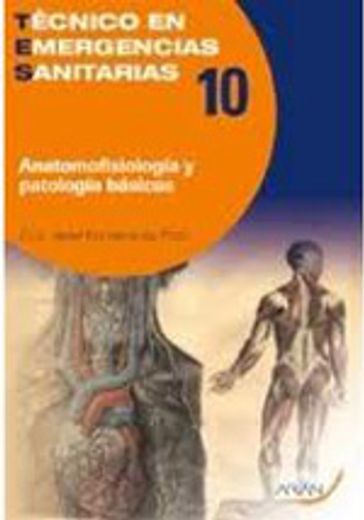 Tes 10 anatomofisiologia y patologias basicas tecnico emergencias