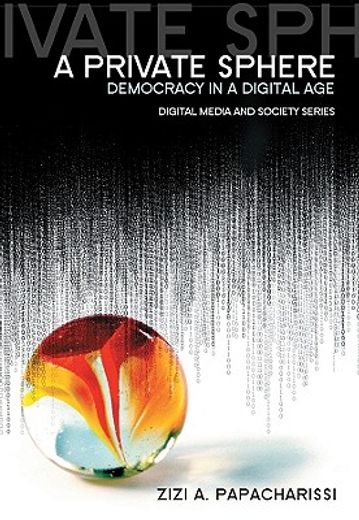 a private sphere,democracy in a digital age