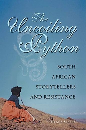 the uncoiling python,south african storytellers and resistance