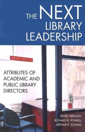 the next library leadership,attributes of academic and public library directors