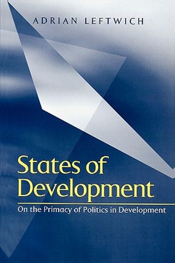 states of development,on the primacy of politics in development