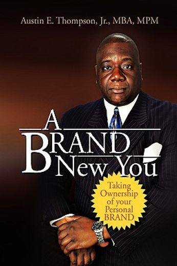 a brand new you,taking ownership of your personal brand