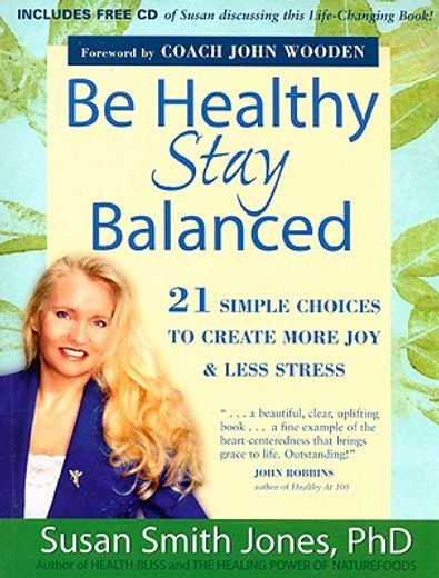 be healthy stay balanced,21 simple choices to create more joy & less stress