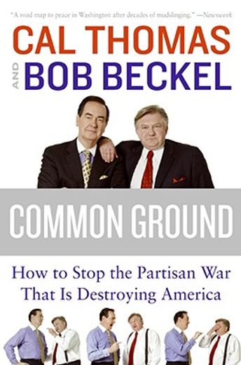 common ground,how to stop the partisan war that is destroying america