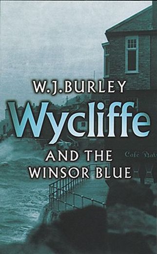 wycliffe and the winsor blue