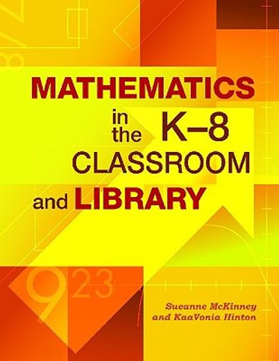 mathematics in the k-8 classroom and library (en Inglés)