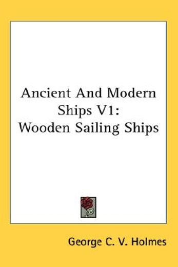 ancient and modern ships,wooden sailing ships