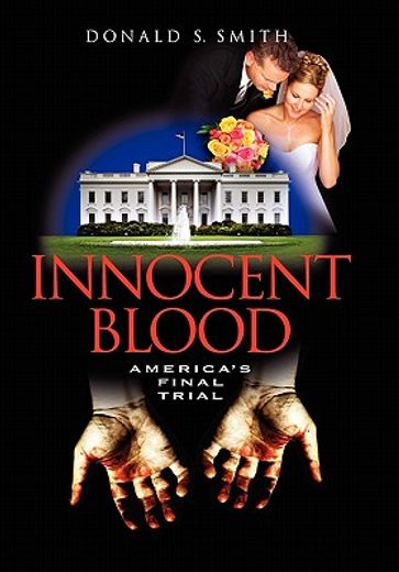 innocent blood,america`s final trial