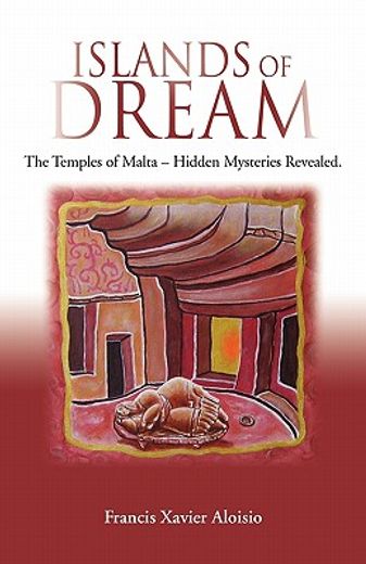 islands of dream,the temples of malta - hidden mysteries revealed