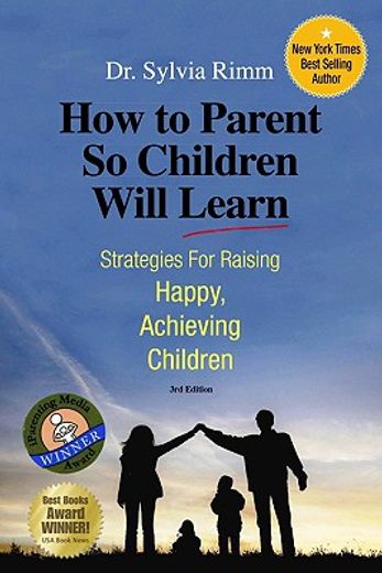 how to parent so children will learn,strategies for raising happy, achieving children