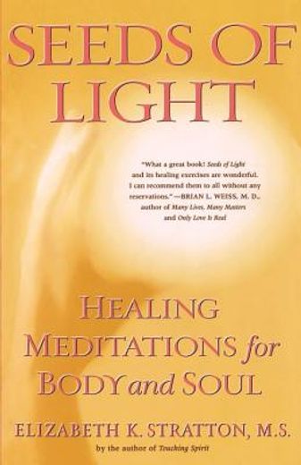 seeds of light,healing meditations for body and soul (en Inglés)