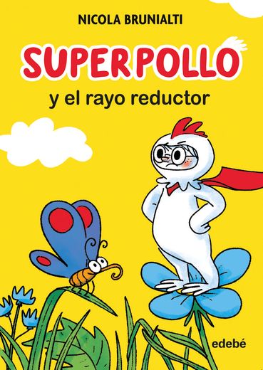 Superpollo y el Rayo Reductor (in Spanish)