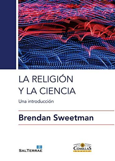 La Religion y la Ciencia. Una Introduccion