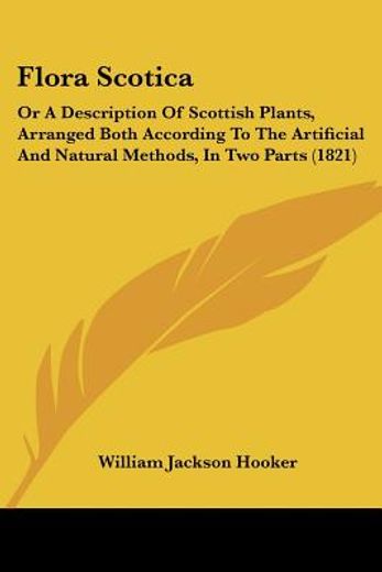 flora scotica: or a description of scott