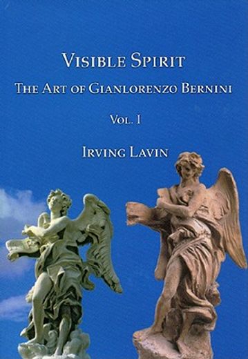 Visible Spirit, Vol. I: The Art of Gianlorenzo Bernini (en Inglés)
